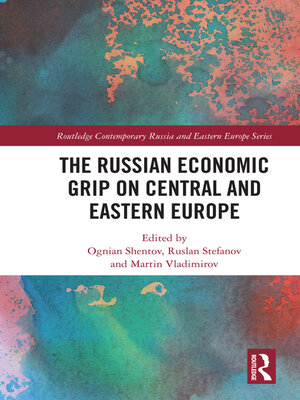cover image of The Russian Economic Grip on Central and Eastern Europe